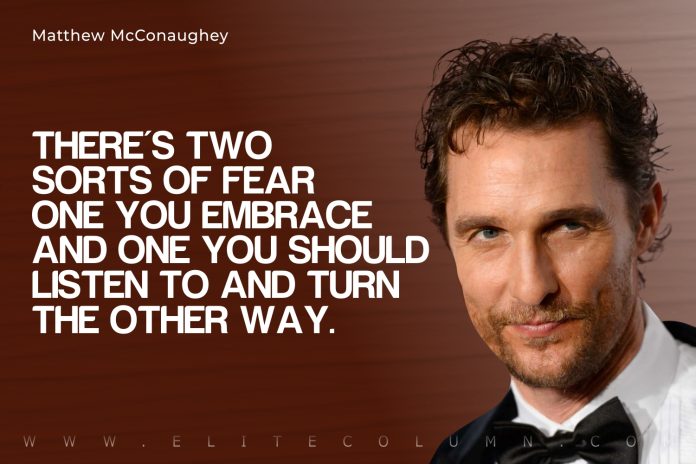 Matthew Mcconaughey Quotes That Will Motivate You Elitecolumn