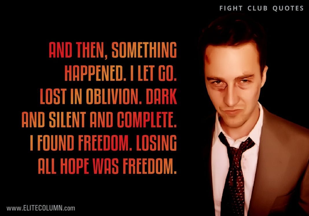 Клуб цитаты. Бойцовский клуб quotes. Fight Club цитаты. Quotes from Fight Club. Losing all hope is Freedom.