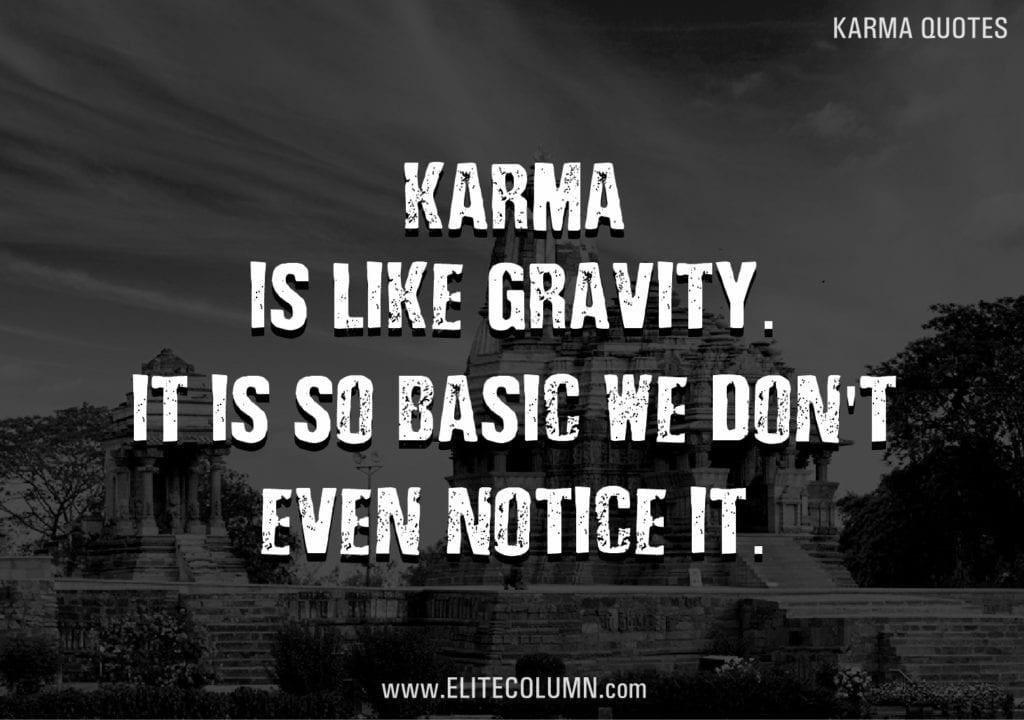 55 Karma Quotes That Will Enlighten Your Life 2023 Elitecolumn 