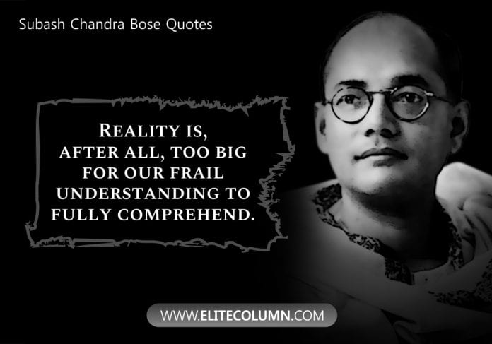 12 Subhas Chandra Bose Quotes That Will Motivate You | EliteColumn