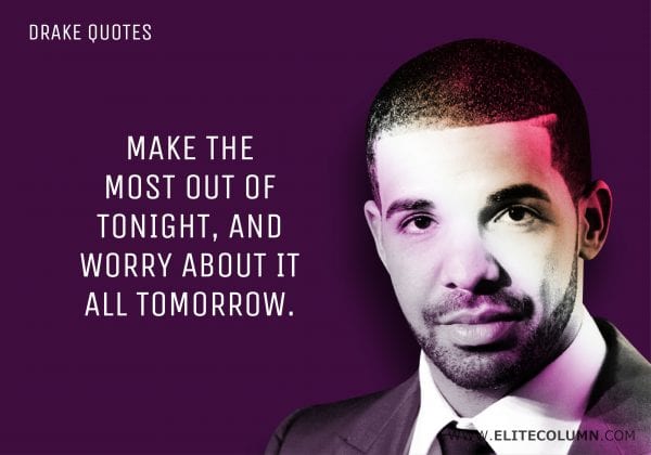 38 Drake Quotes That Will Make You Confident (2023) | EliteColumn