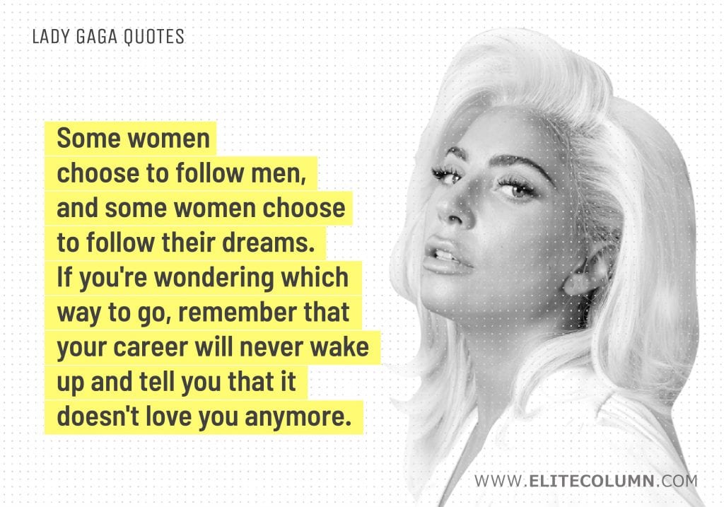 46 Lady Gaga Quotes That Will Inspire You 2023 Elitecolumn 3371