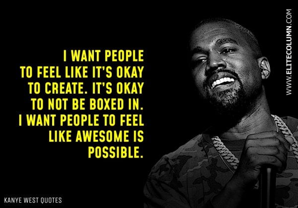 32 Kanye West Quotes That Will Motivate You (2023) | EliteColumn