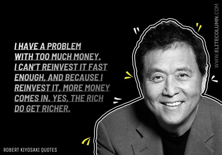 74 Robert Kiyosaki Quotes That Will Make You Rich (2023) | EliteColumn