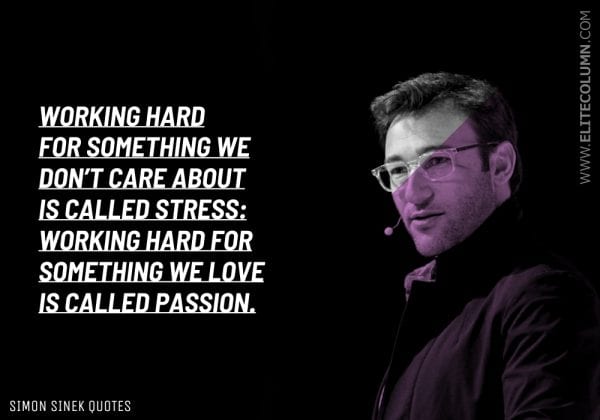 53 Simon Sinek Quotes That Will Inspire You (2023) | EliteColumn