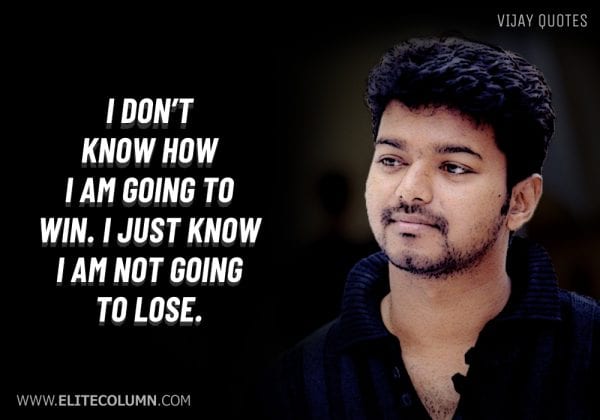 18 Vijay Quotes That Will Motivate You (2023) | EliteColumn