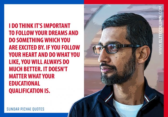 26 Sundar Pichai Quotes That Will Inspire You (2023) | EliteColumn