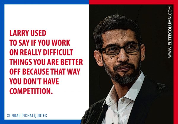 26 Sundar Pichai Quotes That Will Inspire You (2023) | EliteColumn