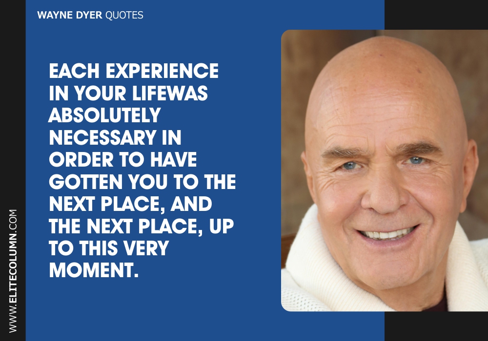 60 Wayne Dyer Quotes That Will Motivate You 2023 Elitecolumn