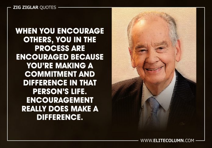 65 Zig Ziglar Quotes That Will Inspire You 2023 Elitecolumn 0418