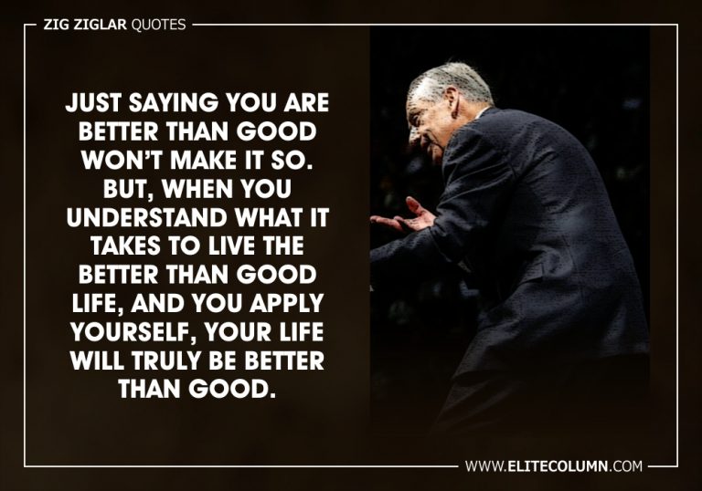 65 Zig Ziglar Quotes That Will Inspire You 2023 Elitecolumn 8686