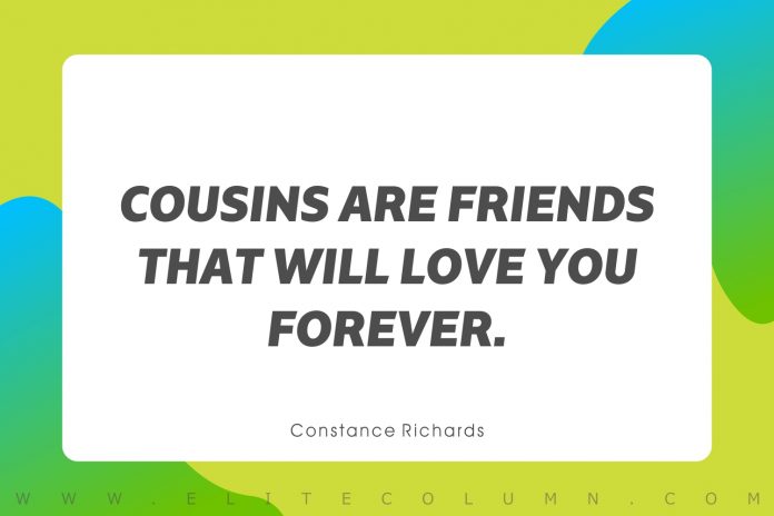 30 Cousin Quotes That Will Empower You (2024) | EliteColumn