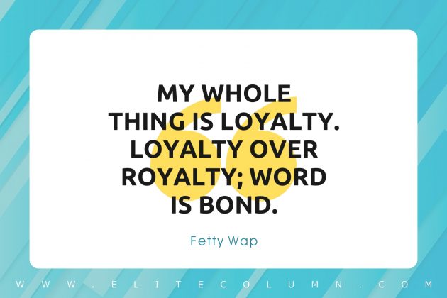 57 Loyalty Quotes That Will Inspire You (2023) | EliteColumn