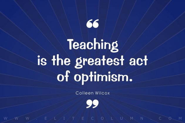 40 Inspirational Quotes for Teachers (2023) | EliteColumn