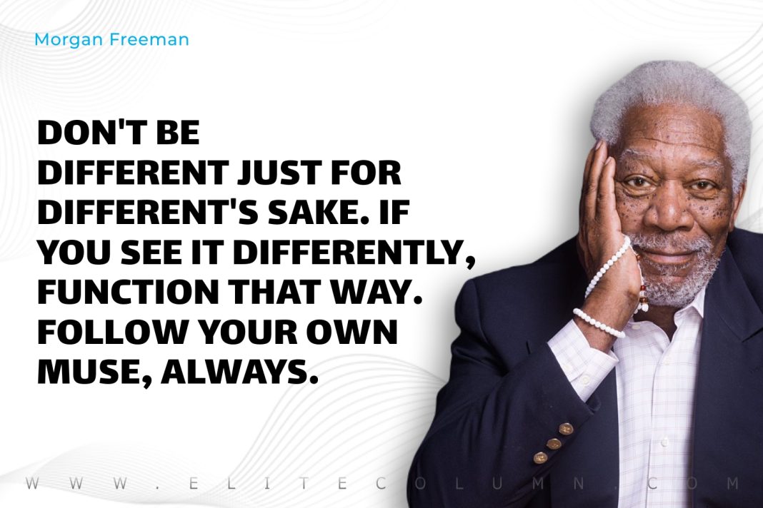 50 Morgan Freeman Quotes That Will Motivate You (2023) | EliteColumn