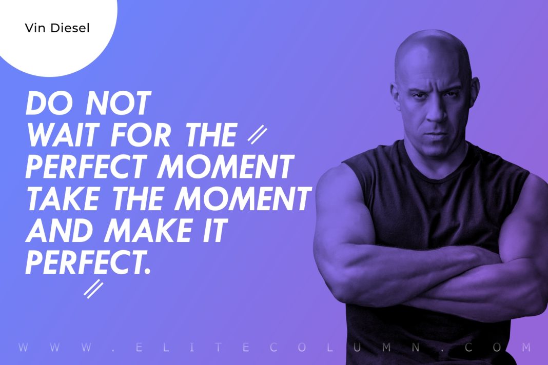 50 Vin Diesel Quotes That Will Motivate You (2023) | EliteColumn