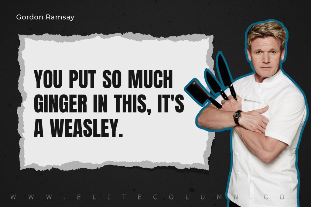 50 Gordon Ramsay Quotes That Will Motivate You (2023) | EliteColumn