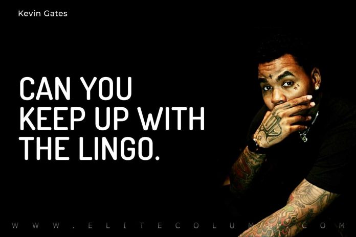 40 Kevin Gates Quotes That Will Motivate You (2023) 