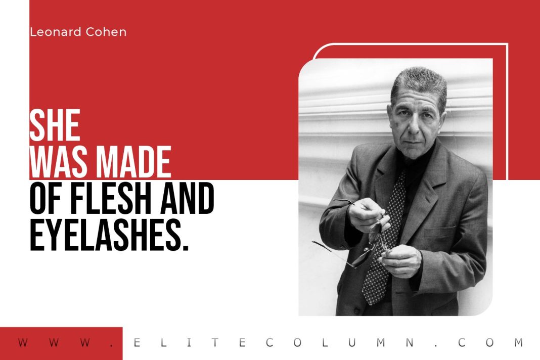 40 Leonard Cohen Quotes That Will Motivate You 2023 Elitecolumn