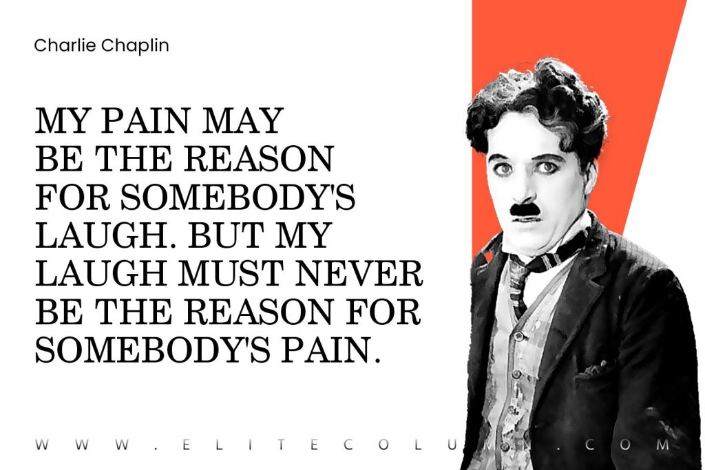 45 Charlie Chaplin Quotes That Will Motivate You (2024) | EliteColumn