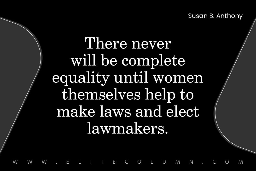 30 Susan B.Anthony Quotes That Will Motivate You | EliteColumn