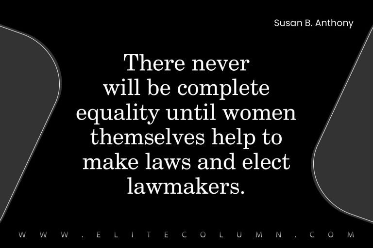 30 Susan B.Anthony Quotes That Will Motivate You | EliteColumn