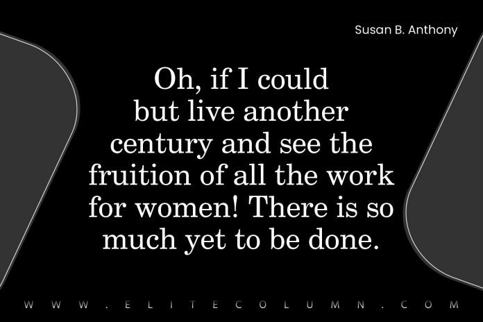 30 Susan B.Anthony Quotes That Will Motivate You | EliteColumn